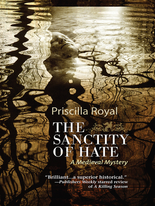 Title details for The Sanctity of Hate by Priscilla Royal - Available